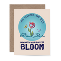 You planted the seed now what your success bloom Card