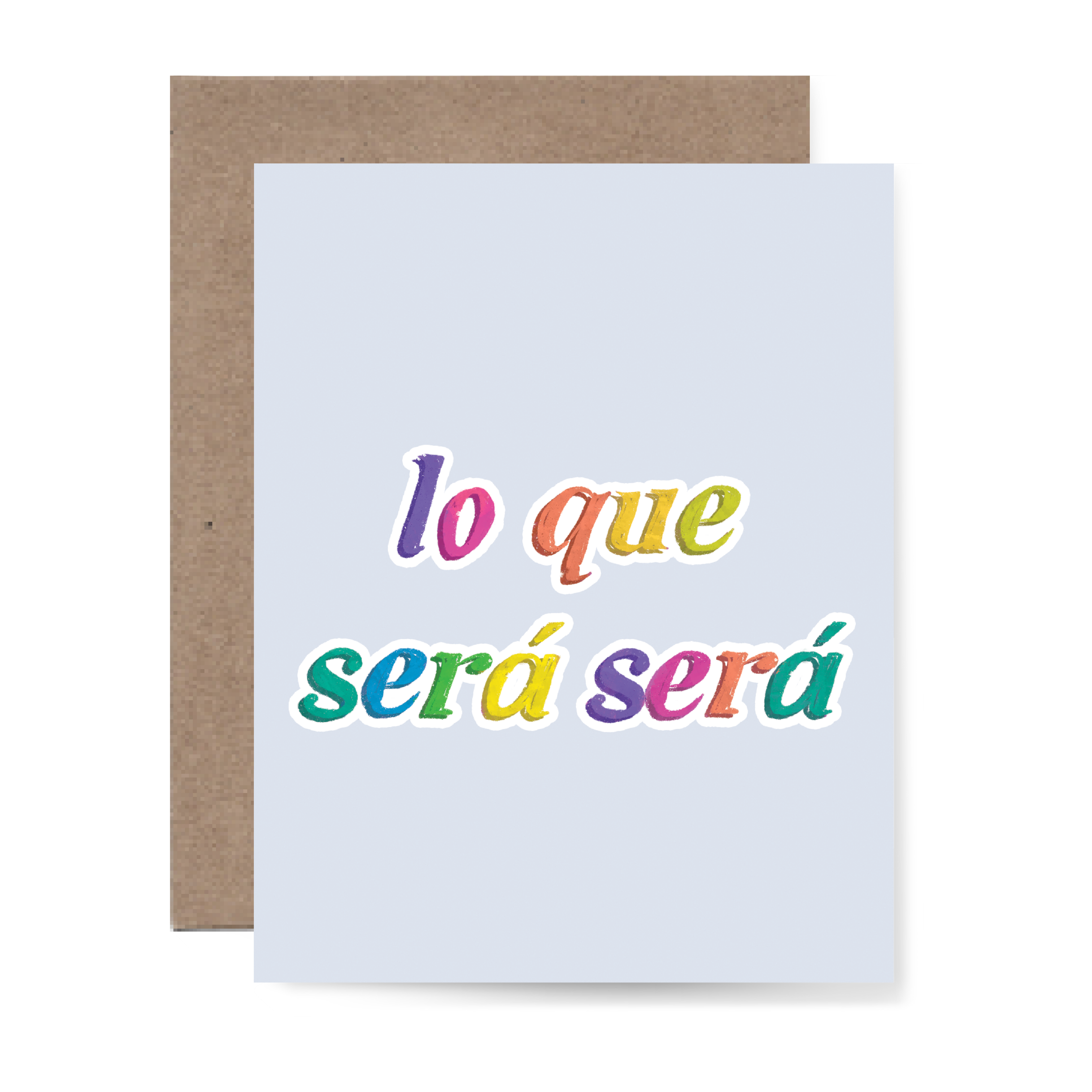 Lo Que Sera Sera Greeting Card