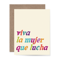 Viva La Mujer Que Lucha Greeting Card