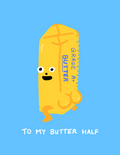 To My Butter Half Greeting Card