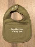 Small But Kind of a Big Deal Bib