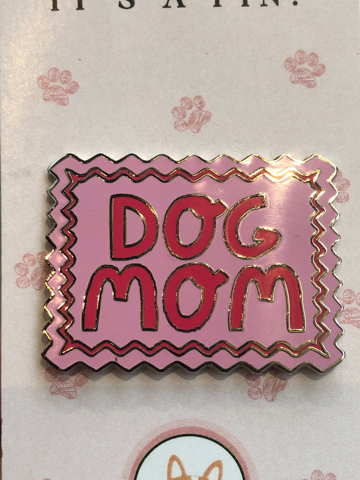 Dog Mom Pin