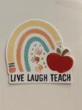 Live Laugh Teach Sticker