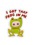 I got that frog in my sticker
