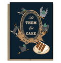 Let Them Eat Cake Card