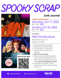 Spooky Scrap Junk Journal Saturday, Oct 17 6pm - 8pm OR Sunday, Oct 25 6pm - 8pm