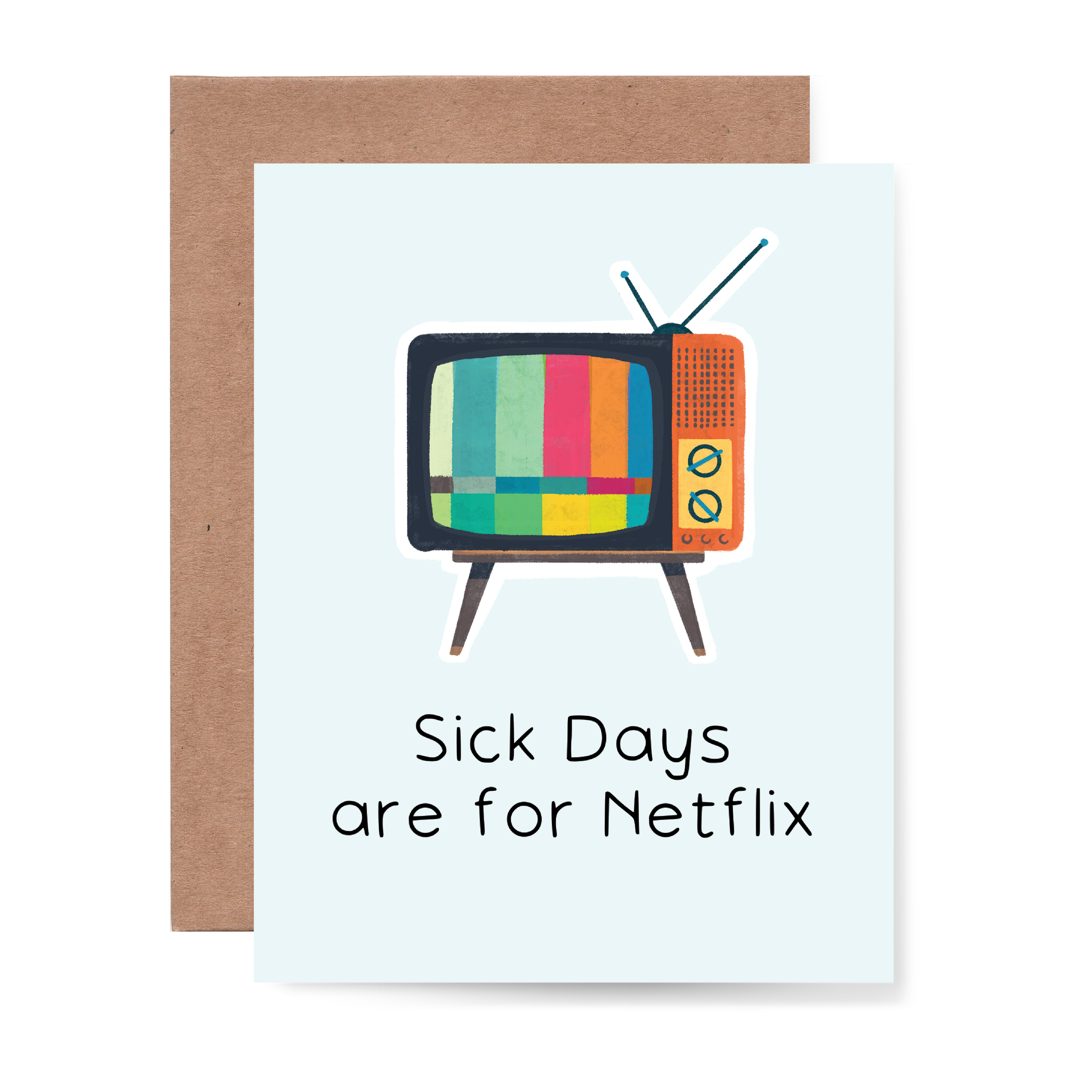 Sick Days are for Netflix Greeting Card