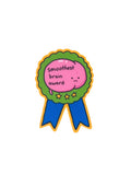 Smoothest brain award sticker