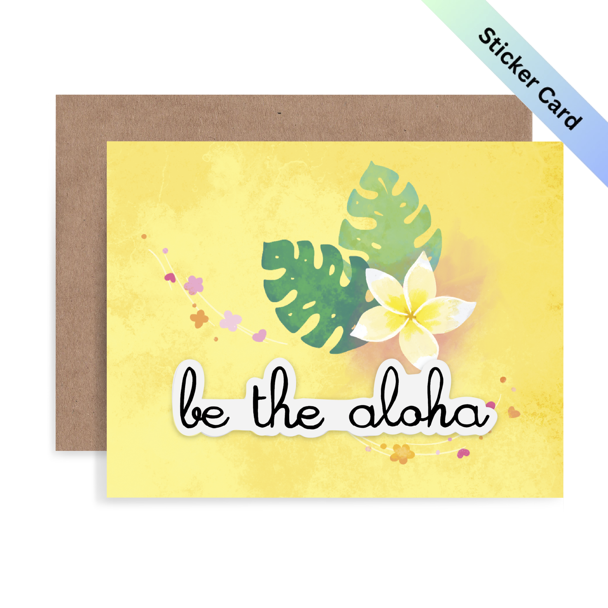 Monstera Plumeria, Be the Aloha Sticker Card