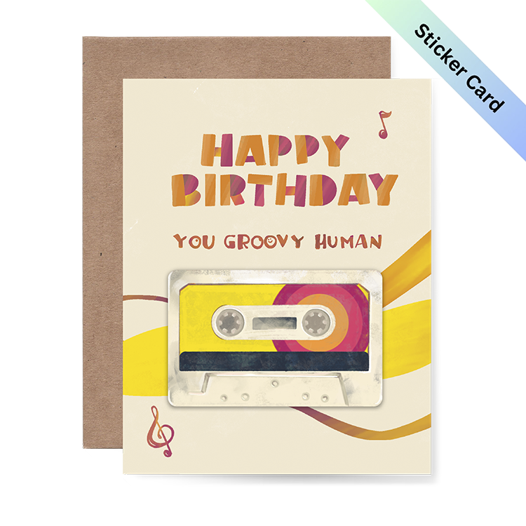 Happy Birthday You Groovy Human Cassette Sticker Card