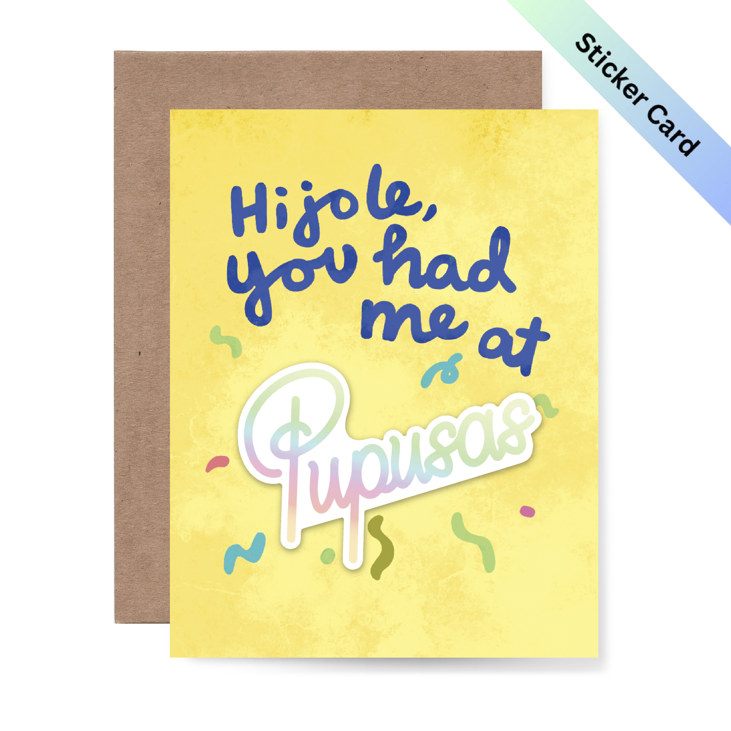 Hijole, you had me at Pupusas Sticker Card