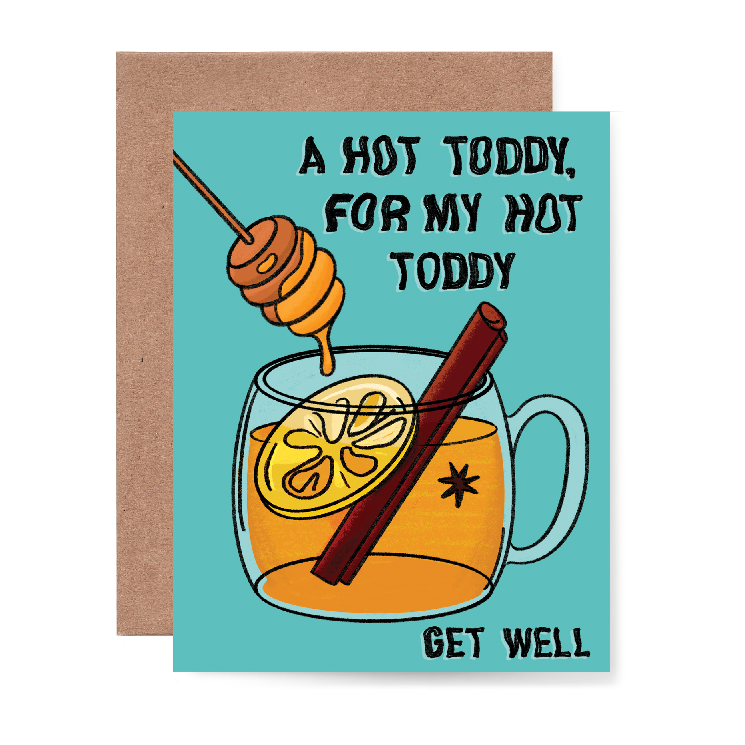 Hot Toddy for my Hot Toddy Get Well Greeting Card