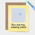 You are my missing piece Sticker Card